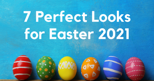  7 Perfect Looks for Easter 2021