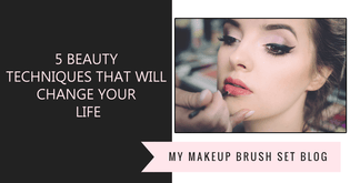 5 Beauty Techniques That Will Change Your Life
