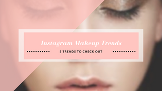  Instagram Makeup Trends