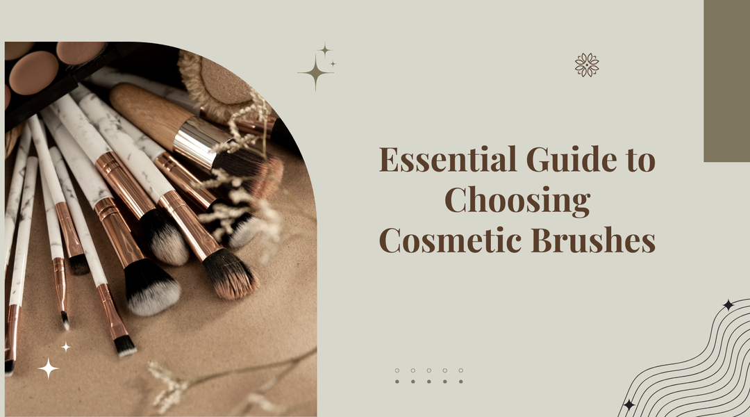 Essential Guide to Choosing Cosmetic Brushes